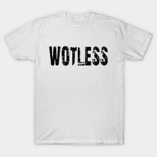 WOTLESS - IN BLACK - FETERS AND LIMERS – CARIBBEAN EVENT DJ GEAR T-Shirt
